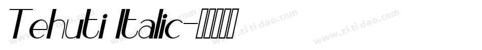Tehuti Italic字体转换
